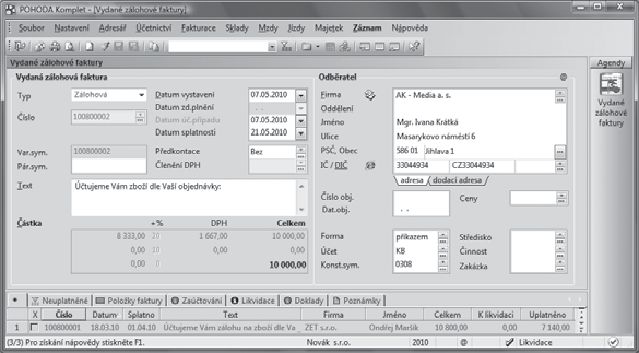 210 7 Fakturace 7 / 5 Vydané zálohové faktury 7 5 210 CTRL+SHIFT+F Otevře agendu Vydané zálohové faktury. Zálohové faktury se pro lepší přehlednost zapisují do samostatné agendy.