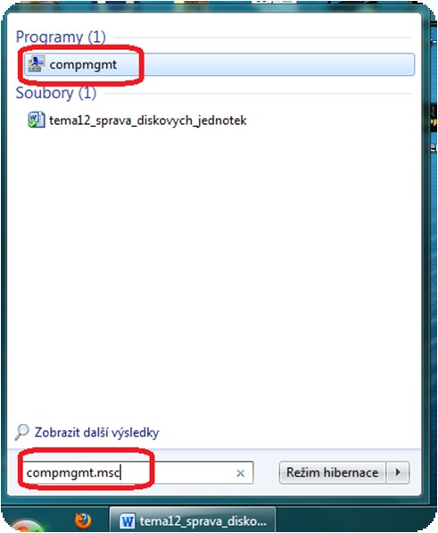 Řešení: 1. Správa disků 1.1. Spuštění spusťte nástroj správy disků.