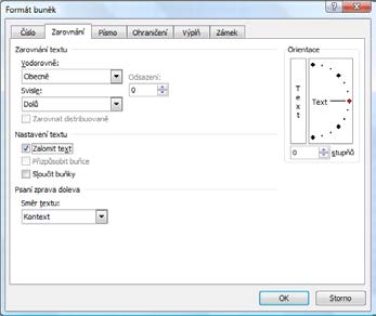 Zde můžete určit polohu textu v buňce, můžete měnit nejenom vodorovné zarovnání, ale i svislé a ještě nastavovat i odsazování textu v buňce. Také snadno natočíte text pod libovolným úhlem.