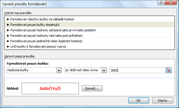 Jednoduché nastavení barev Pokud potřebujete sledovat například částky vydané na nákupy v rámci měsíce a chcete, aby nepřesahovaly například 3000 Kč, pak lze přehledně zobrazit (třeba červeně) vždy