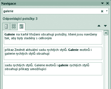 62 MODUL 3: Zpracování textu Obrázek 3.12 Podokno Navigace Obrázek 3.13 Dialogové okno pro vyhledání textu SYLABUS CORE 5.0 3.2.2.4 TIP: Podokno úloh Navigace zobrazíte rychle také klávesovou zkratkou Ctrl+F.