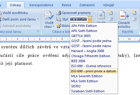 Obrá zek 1- Dialog Citace v MS Word 2007 Doporučujeme zvolit žlutě označenou možnost ISO 690 první prvek a datum. Tím zajistíte, že budou dodrženy všechny požadavky na správný formát citace.