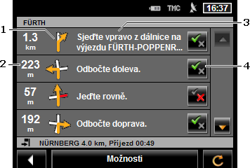 1 Schematické zobrazení příští křižovatky, na které máte odbočit. 2 Vzdálenost k této křižovatce. 3 Jízdní pokyn a příp. název ulice, do které máte odbočit.