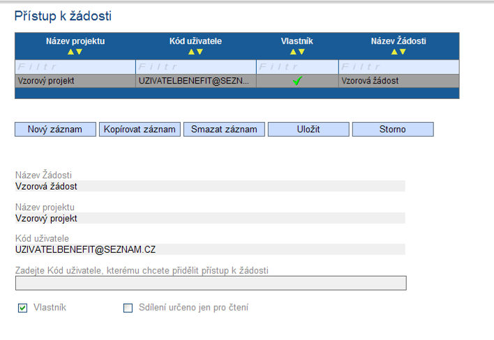 Otevřením záloţky je zobrazena tabulka osob s přístupem k ţádosti: Název projektu, Kód uživatele (e-mail uţivatele), který má k ţádosti přístup, Vlastník (symbol u osoby, která je vlastníkem má