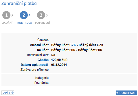 3 Zobrazí se Vám druhý krok formuláře, na kterém můžete prováděnou platbu zkontrolovat a následně potvrdit mobilním klíčem nebo certifikátem (po kliknutí na tlačítko Podepsat), a to v závislosti na