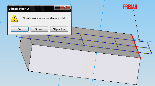 Obr. 2 Přesah skici přes model. Nepovolený přesah. 1. krok Vybrat hranici: Vybíráme uzavřený profil skici.