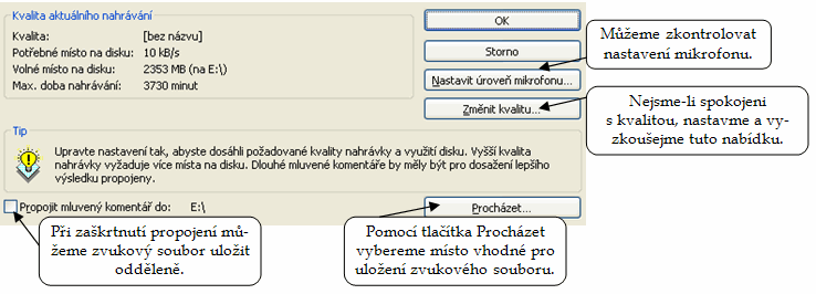 Aplikace nabídne dialogové oknozaznamenat mluvený komentář, jehož podstatná část je na dalším obrázku.