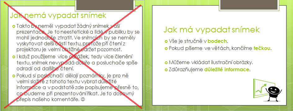 Pravidla pro tvorbu prezentací Jak vytvořit správnou a efektivní prezentaci? Jak správně zaplnit snímek a jaké zvolit barvy?