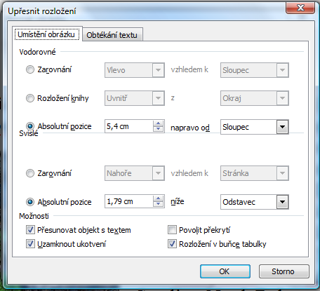Obrázek 5 Umístění obrázku Umístění obrázku se nastavuje buď k okrajům (stránky, stránky zmenšené o okraje, odstavce), na střed nebo absolutně vztaženo opět ke stránce, okrajům nebo odstavci.