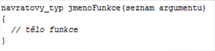 Struktura programu Funkce - Functions Občas je potřebné skupinu příkazů sloučit do jediné funkce, kterou může váš kód volat podle potřeby NXC podporuje funkce se vstupními argumenty a návratovými