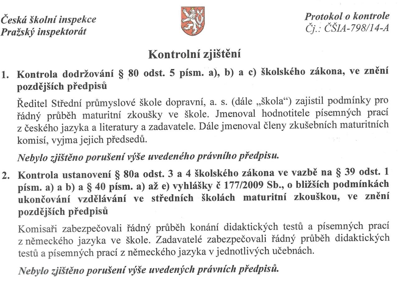 V. Údaje o výsledcích inspekční činnosti ČŠI a výsledcích kontrol 1.