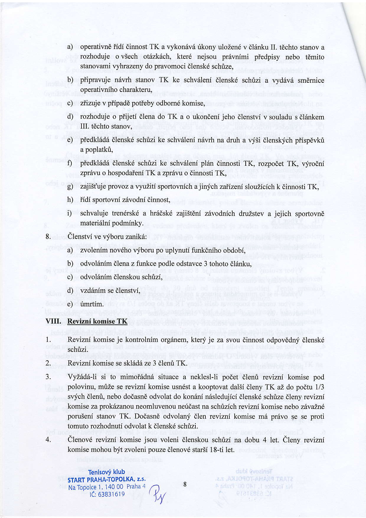 a) operatimc iidi dinnost TK a vykoniivri rikony ulozen v dlanku II.