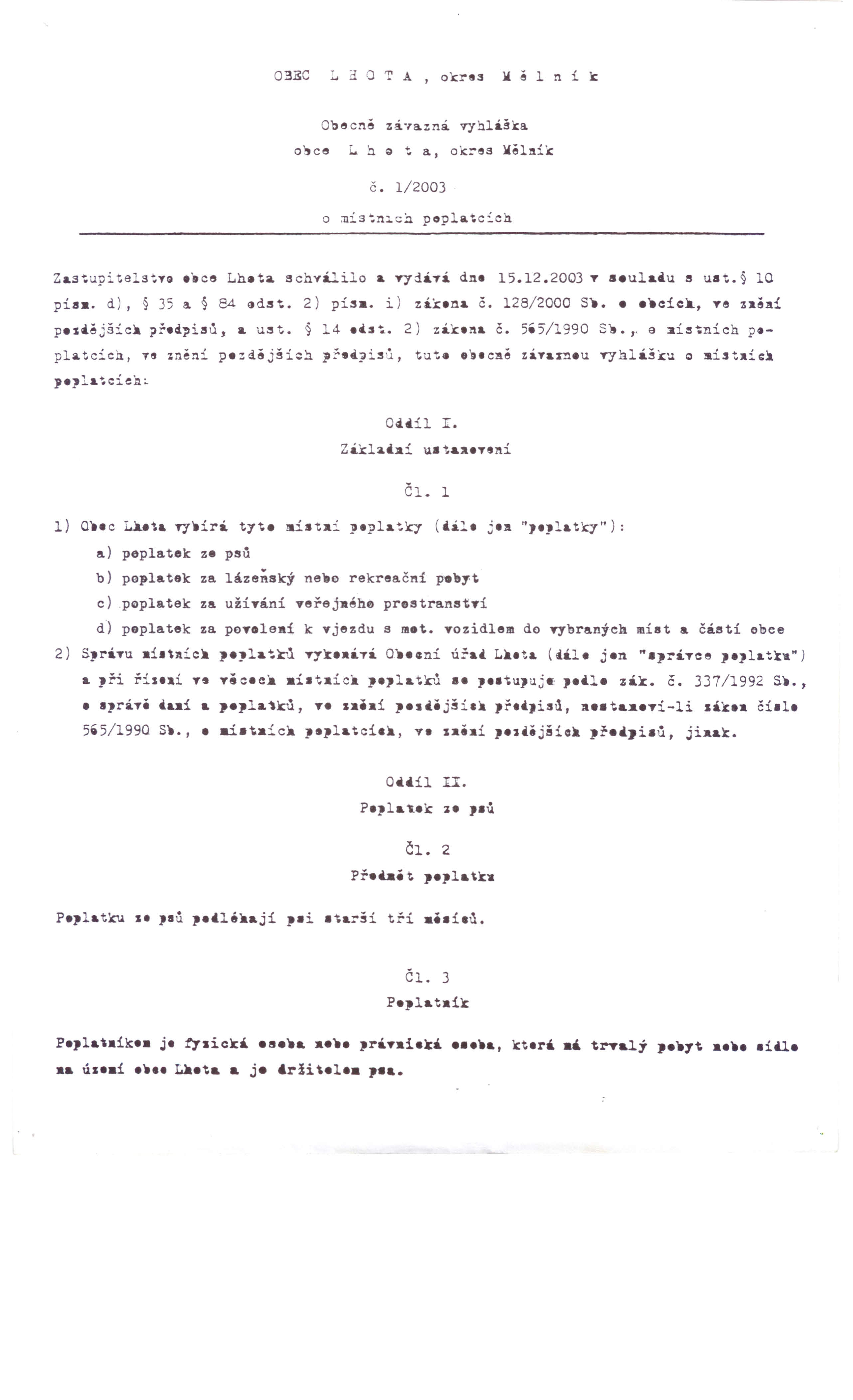 OBEC ~ u O ~ A, okr83 ~ ě 1 n i k Obe cně zá. razná. vyh1á.šxa. o~ce h h Q t a., ok~es ~ělaíx č. 1/2003 Za,stup:'telstn ce Lh.ta. schválilo a. rydá.tá.dne 15.12.2003 v s.ula.u e uat.
