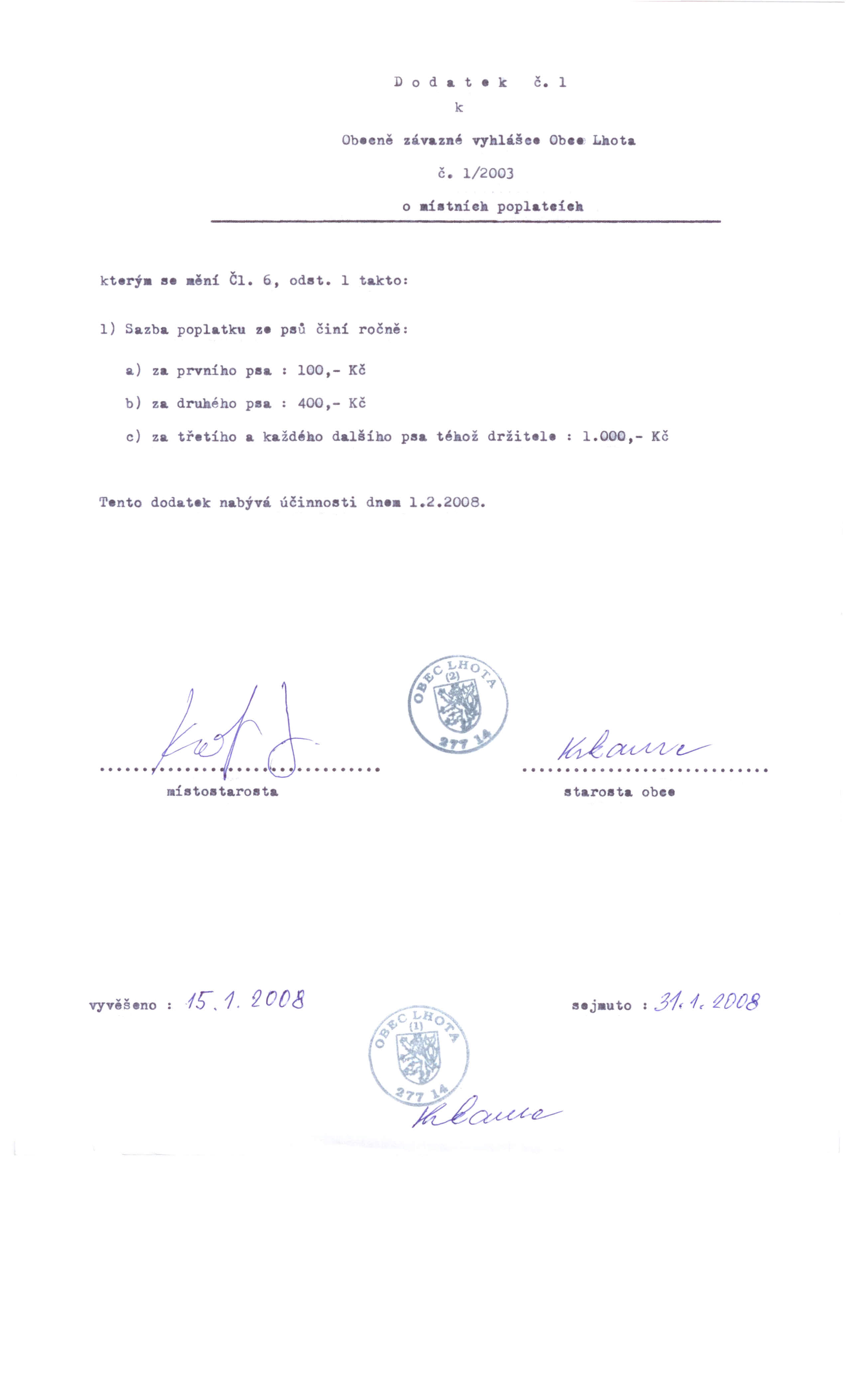 D o dat e k č. 1 k Obe ně závazné vyh1'šee Ob.e Lkota č. 1/2003 o.í.tníek pop1at.í.k který. se.ění Č1. 6, odst.