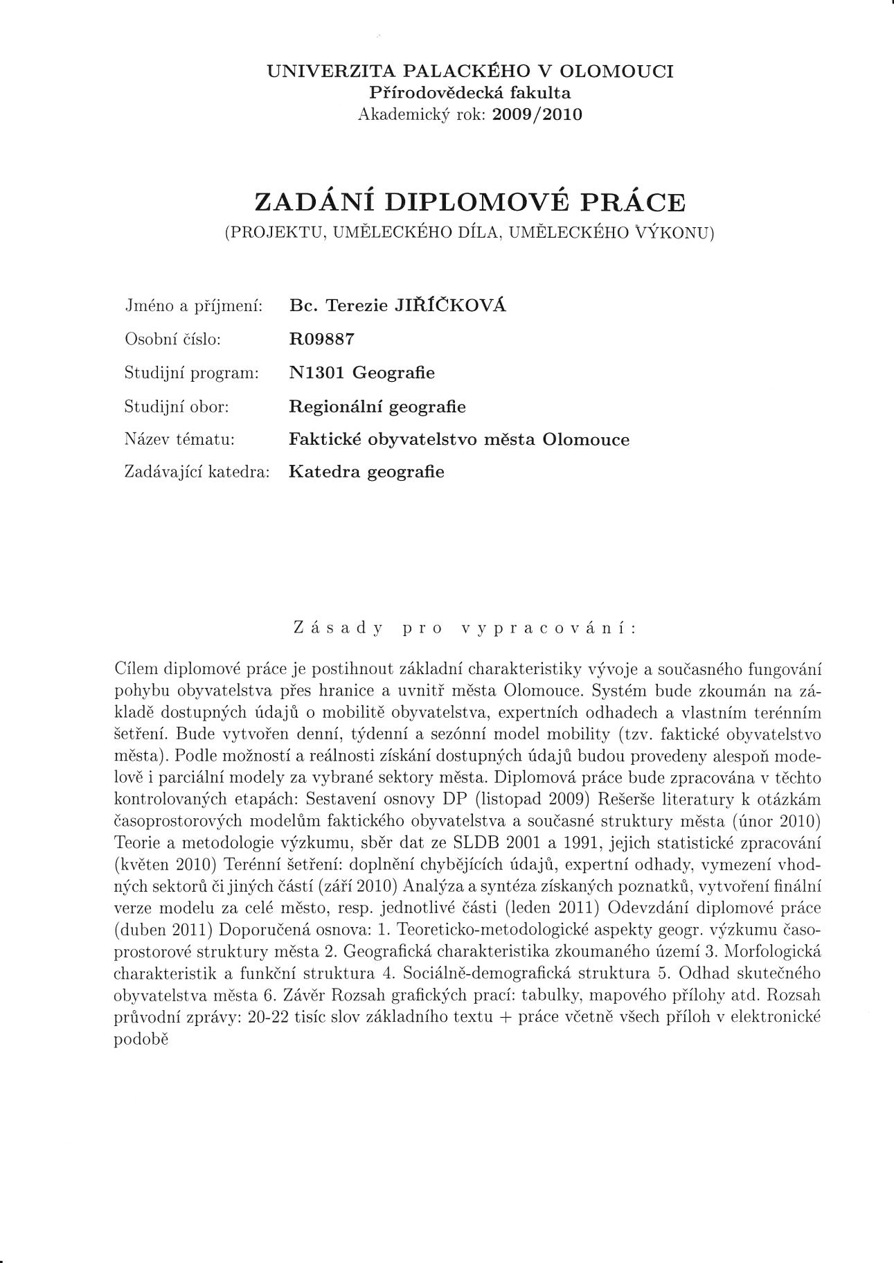 UNIVERZITA PALACKÉHO V OLOMOUCI Přírodovědecká fakulta Katedra geografie.  Bc. Terezie JIŘÍČKOVÁ FAKTICKÉ OBYVATELSTVO MĚSTA OLOMOUCE - PDF Stažení  zdarma