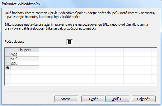 TABULKY 4 Takto postupujte pro další pole záznamů Příjmení (text), Adresa (text), Okres (text), Rodné_číslo (text), Věk (číslo). 5 Pro pole Typ_školy použijte datový typ Vyhledávání a relace.