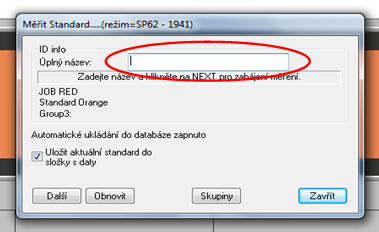 Měření standardů Pro vytvoření (změření) nového standardu slouží ikona Měřit standard.