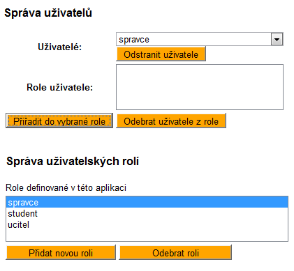 Zařazení a odebrání uživatele do role, odstranění uživatele Přístup: uživatel v roli Správce Zařazení, odebrání či odstranění uživatele do role provedeme kliknutím na odkaz Správa uživatelů.