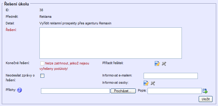 Po kliknutí se zobrazí formulář Řešení úkolu. Ke každému úkolu či podúkolu je možné vložit více řešení. Pokud chcete takto učinit, nesmí být zatržena volba Konečné řešení.