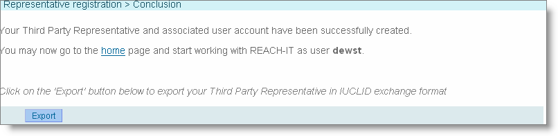 38 Příručka pro průmyslového uživatele nástroje REACH-IT Verze 2.1 Obrázek 39: Ověřovací stránka zástupce Po kontrole všech informací klikněte na <Next> k dokončení procesu.