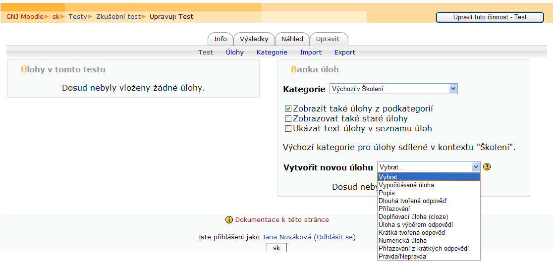 Moodle - Učitelé pro zítřek 32 Obrázek 39: Vytvoření nové úlohy do banky úloh Vybereme kategorii (skupinu) do které úlohu přiřadíme a vybereme druh úlohy.