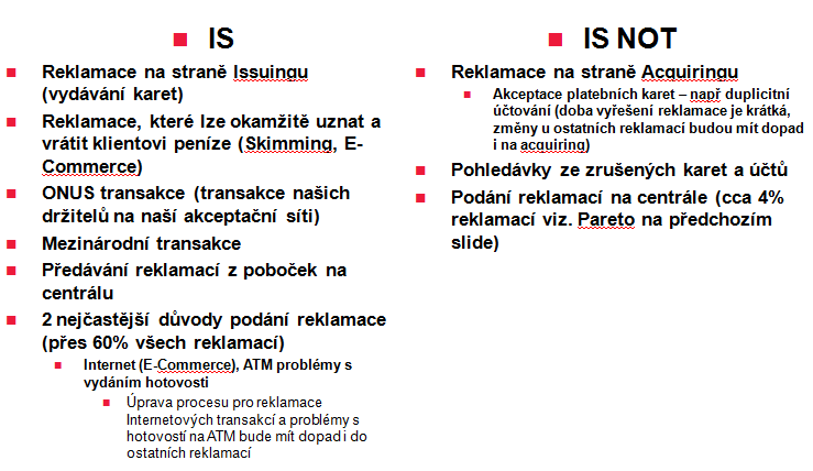 Obrázek 20 Is/Is not analýza (zdroj: vlastní úprava) Cíl projektu Na základě workshopu a analýz prováděných ve fázi define byl stanoven cíl projektu, který reflektoval poţadavek sponzora projektu z