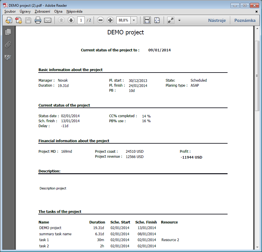 5. Reporty Stisk ikony v seznamu projektů vytvoří soubor ve formátu PDF a pro jeho zobrazení je nutné mít nainstalován prohlížeč PDF souborů ze stránek http://get.adobe.com/reader/. 5.