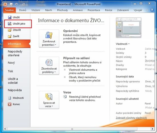 Kapitola: Krok za krokem - PowerPoint 2010 10) Uložení prezentace Zpracovanou prezentaci uložíte na kartě Soubor - menu Uložit jako. Prezentaci uložíte pod zvoleným názvem.