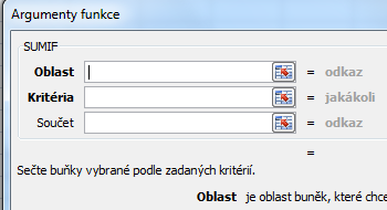 Funkce SUMIF Funkce SUMIF slouží ke sčítání hodnot, které splňují určitou podmínku. Podmínkou může být hodnota, interval hodnot, text nebo část textu.