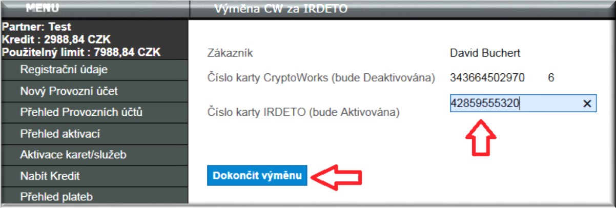 2.6.7 Objednat kartu NEXT Tato funkce umožňuje k vybrané kartě Irdeto objednat na přání zákazníka druhou kartu do domácnosti (kartu NEXT). 2.6.8 Registrovat kartu Výměna Tato funkce umožňuje vybranou kartu Skylink CryptoWorks vyměnit za kartu Skylink Irdeto Výměna.