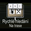 bod POI můžete hledat také podle jeho názvu Kromě toho můžete na obrazovce Kde se nacházím? vyhledat zvláštní služby. Místo můžete najít také pomocí volného vyhledávání (strana 48). 3.1.2.