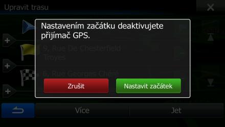 Pak můžete nastavit počáteční bod trasy do jiného místa, než je aktuální poloha GPS. 1. V menu Navigace klepněte na tlačítko. 2.