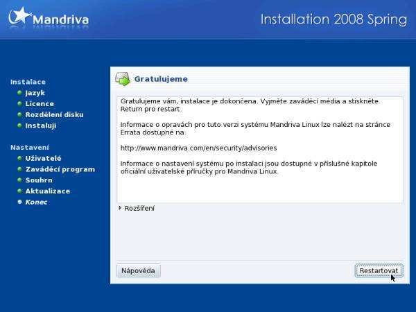 Nové možnosti instalačního procesu 63 Po restartu se objeví startovací nabídka linuxového zavaděče(pokud jste nezvolili jinou možnost). Výběrem volby Mandriva Linux... vám nastartuje nový systém.