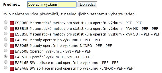 kódu nebo jeho názvu. Po zadání kódu či názvu předmětu klikněte na tlačítko Dohledat. Pokud zadáte do vyhledávání kód předmětu, po stisknutí tlačítka Dohledat se předmět automaticky přidá do omezení.