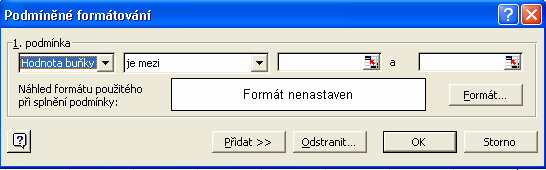 SOŠS a SOU Kadaň Šklení SIPVZ Tabulkvý kalkulátr MS EXCEL PODMÍNĚNÉ FORMÁTOVÁNÍ: je výhdné pužívat h tehdy, když se v tabulce vyskytují nespjité blasti neb buňky, jejichž bsah chceme nafrmátvat