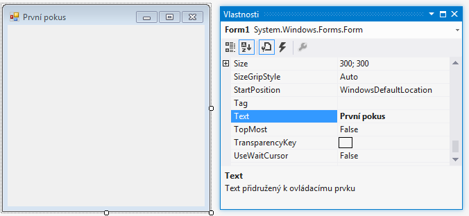 3.1 FORM - FORMULÁŘ Prvním prvkem, jehož vlastnosti probereme, bude samotné okno programu. Nejedná se sice o typický ovládací prvek, ale součástí našeho projektu je od samého počátku.
