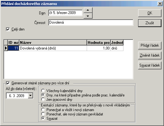 283 Vyberte Přidat dovolenou a ihned se zobrazí dialog s podrobnějšími informacemi. Zde musíte doplnit datum do kterého dovolená trvala, pak potvrďte OK.