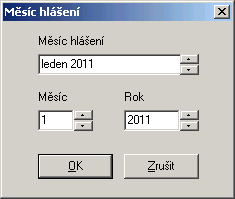 312 Zobrazí se dialog pro zadání období hlášení. Zadejte příslušný měsíc a potvrďte OK.