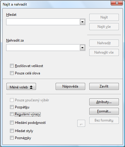 k přesunu na další výskyt hledaného textu), všechny výskyty příkazem Nahradit vše, příkazem Najít další se přesouváme na další výskyt hledaného textu.