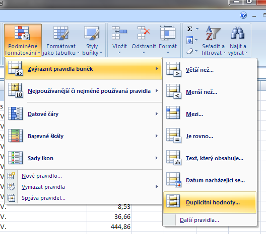 Řešení Excel 1. Označte hodnoty v prvním sloupci. Na kartě Domů a panelu Styly klikneme na Podmíněné formátování, vybereme Zvýraznit pravidla buněk a poté Duplicitní hodnoty.