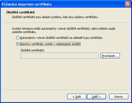 5. Zobrazí se další okno Průvodce importem certifikátu. Zvolte Všechny certifikáty umístnit v následujícím úložišti a klikněte na tlačítko Procházet.