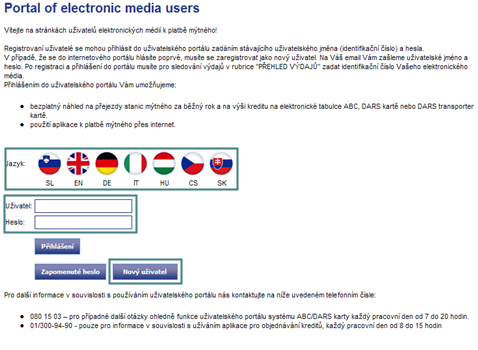 Návod k použití aplikace pro platbu mýtného pomocí internetu Do aplikace pro platbu mýtného pomocí internetu můžete přistupovat přes internetové stránky dars (www.dars.si), kliknutím na ikonu portál uživatelů.