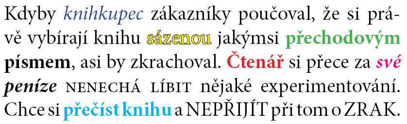 Zásada jednotné úpravy dokumentu Kultivovaný vzhled dokumentu vyžaduje jednotné formátování