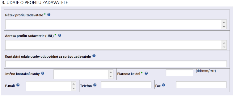 Oddíl 3. - Údaje o profilu Zadavatele Název profilu zadavatele - uvádí se název, který si Zadavatel zvolí a pod kterým bude jeho profil Zadavatele uveřejňován (text, max. 255 znaků, NUTNO VYPLNIT).