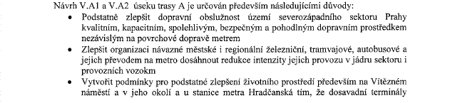 Pro projekt bylo provedeno posouzení vlivů na životní prostředí podle zákona č. 100/2001 Sb., o posuzování vlivů na životní prostředí, ve znění pozdějších předpisů.