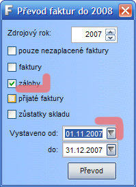 vystavených v roce 2008. Pokud víte, že máte všechny zálohy již vyčerpány a nechcete tedy převádět zaplacené zálohy, můžete zakliknout volbu pouze nezaplacené faktury.