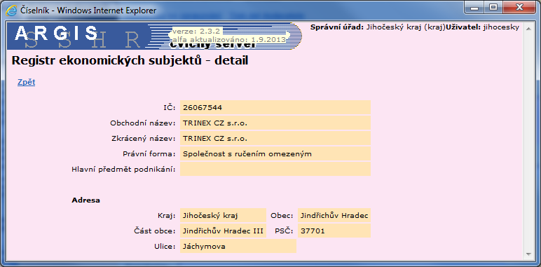 Detail tímto odkazem se pro zvýrazněný záznam zobrazují další údaje o subjektu, obchodní název, právní forma, adresa a kromě hlavního předmětu podnikání i další možné předměty podnikání.