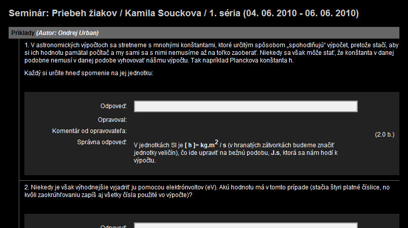 5. Možnosti přístupu učitele Jako registrovaný učitel máte možnost dozvědět se, jak řeší seminář vaši žáci.