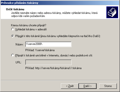 4. Zvolte Připojit k této tiskárně (jinou tiskárnu vyhledejte klepnutím na tlačítko Další) a do okna Název napište \\server2008\ po zobrazení tiskáren, vyberte požadovanou tiskárnu a pokračujte