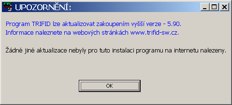 TRIFID STANDARD - Instalace a nastavení Zapnutí automatické kontroly K dispozici placená aktualizace Abyste nadále nemuseli ručně hlídat, zda je k dispozici nová verze programu, můžete v dolní části